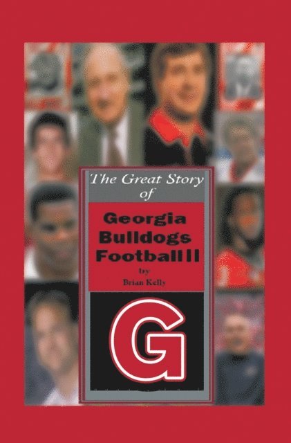 Brian Kelly - Great Story of  Georgia Bulldogs Football Ii, E-bok