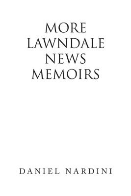 Daniel Nardini - More Lawndale News Memoirs, Häftad