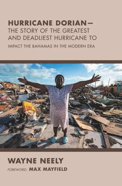 Wayne Neely - Hurricane Dorian-The Story of the Greatest and Deadliest Hurricane To, E-bok. Tillgänglighet: Lägg i varukorg