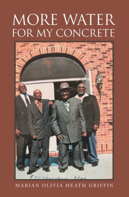 Marian Olivia Heath Griffin - More Water for My Concrete, E-bok