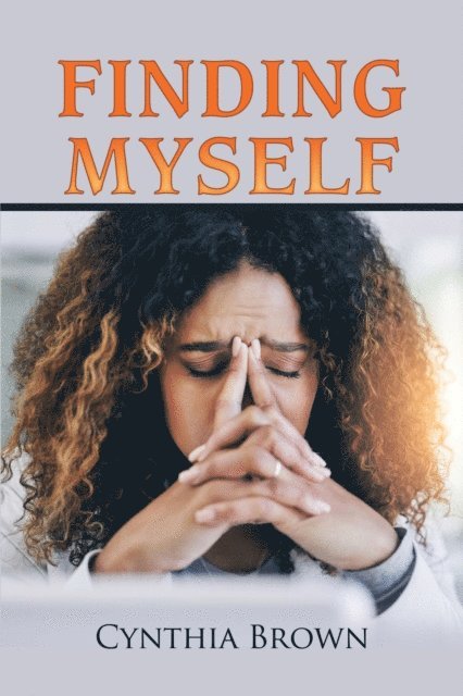 Cynthia Brown - Finding Myself, E-bok
