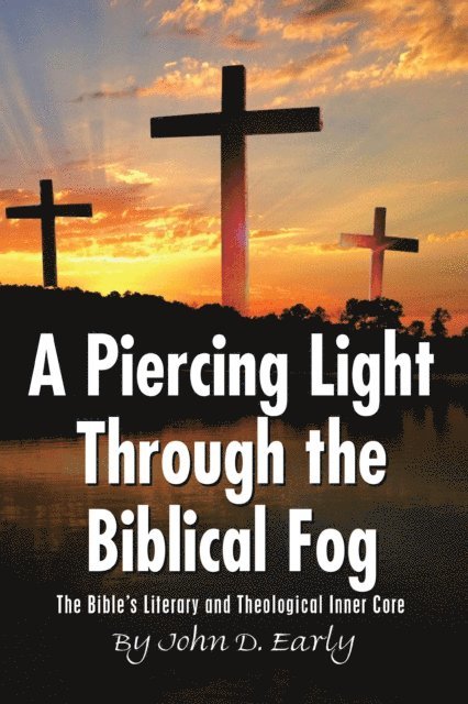 John D. Early - Piercing Light Through the Biblical Fog:, E-bok. Tillgänglighet: Lägg i varukorg