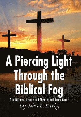 John D Early - Piercing Light Through the Biblical Fog, Inbunden. Tillgänglighet: Lägg i varukorg