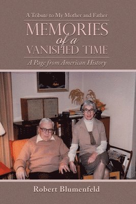 Robert Blumenfeld - Memories of a Vanished Time, Häftad