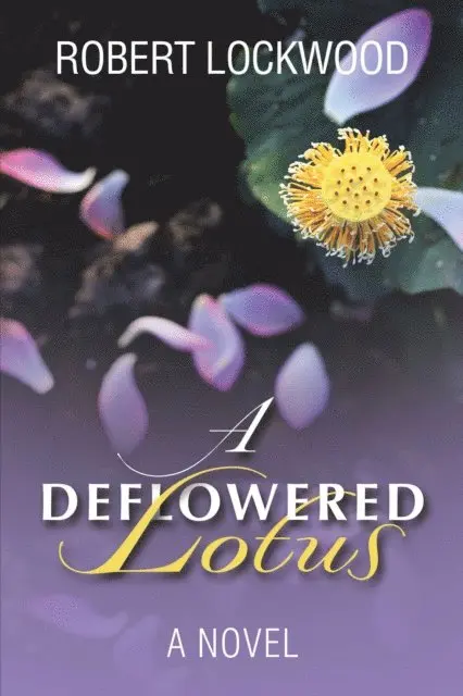 Robert Lockwood - Deflowered Lotus, E-bok. Tillgänglighet: Lägg i varukorg