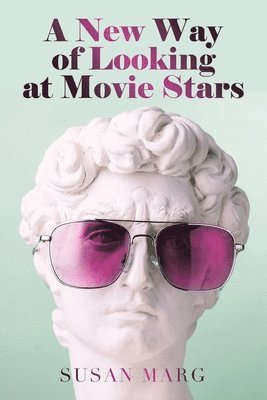 Susan Marg - New Way of Looking at Movie Stars, Häftad. Tillgänglighet: Lägg i varukorg