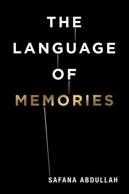 Safana Abdullah - Language of Memories, Häftad. Tillgänglighet: Lägg i varukorg