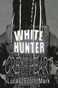 White Hunter Grey Heart