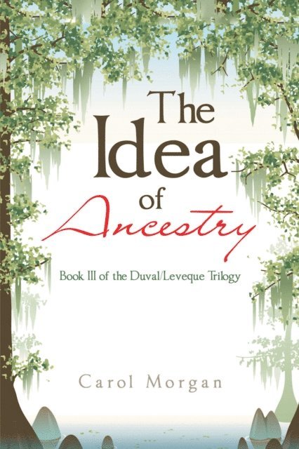 Carol Morgan - Idea of Ancestry, E-bok