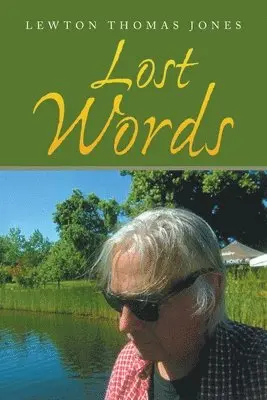 Lewton Thomas Jones - Lost Words, Häftad. Tillgänglighet: Lägg i varukorg