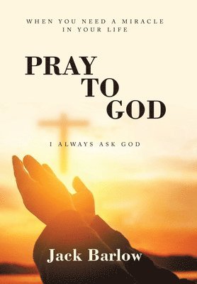 Jack Barlow - Pray to God, Inbunden. Tillgänglighet: Lägg i varukorg
