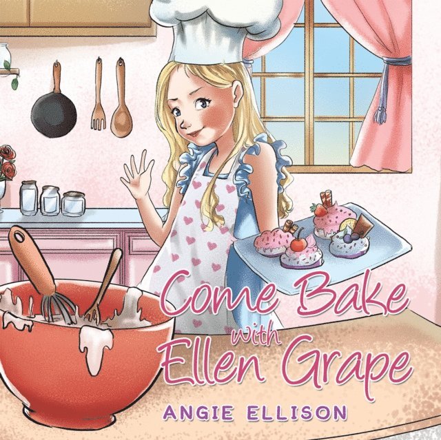 Angie Ellison - Come Bake with Ellen Grape, E-bok