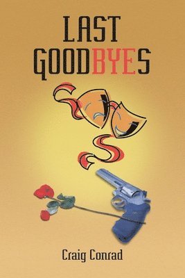 Craig Conrad - Last Goodbyes, Häftad