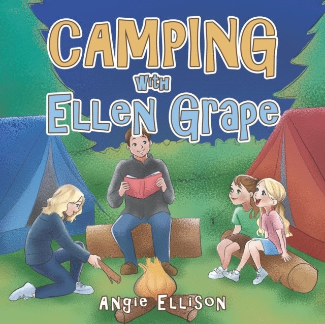 Angie Ellison - Camping with Ellen Grape, E-bok