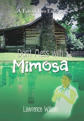 Lawrence Wilson - Don't Mess with Mimosa, Inbunden. Tillgänglighet: Lägg i varukorg