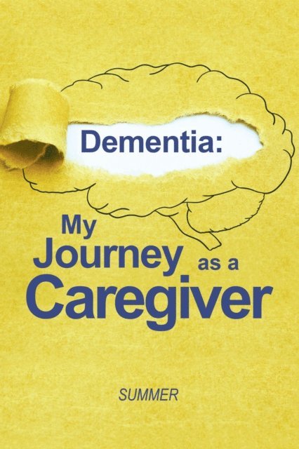 Summer - Dementia: My Journey as a Caregiver, E-bok. Tillgänglighet: Lägg i varukorg