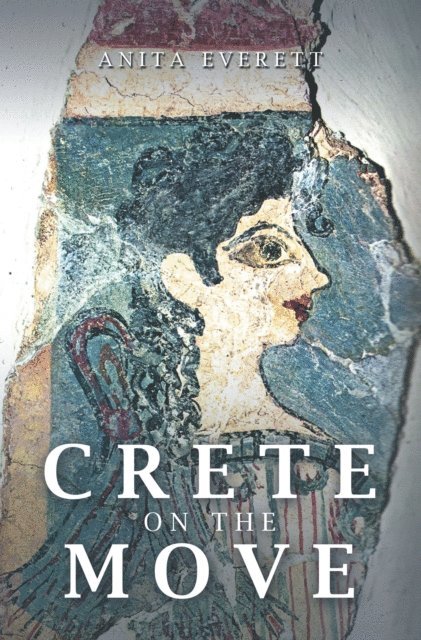 Anita Everett - CRETE ON THE MOVE, E-bok