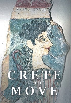 Anita Everett - Crete on the Move, Inbunden