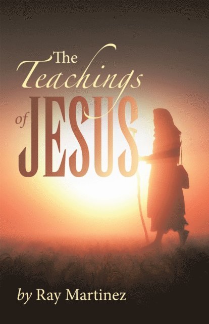Ray Martinez - Teachings of Jesus, E-bok. Tillgänglighet: Lägg i varukorg