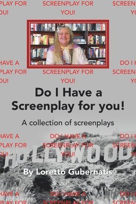 Loretto Gubernatis - Do I Have a Screenplay for You!, Häftad. Tillgänglighet: Lägg i varukorg