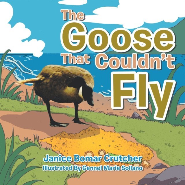 Janice Bomar Crutcher - Goose That Couldn't Fly, E-bok