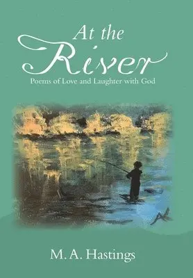 M A Hastings - At the River, Inbunden. Tillgänglighet: Lägg i varukorg