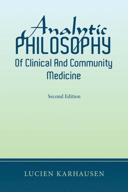 Lucien Karhausen - Analytic Philosophy of Clinical and Community Medicine, E-bok
