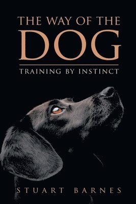 Stuart Barnes - Way of the Dog, Häftad. Tillgänglighet: Lägg i varukorg