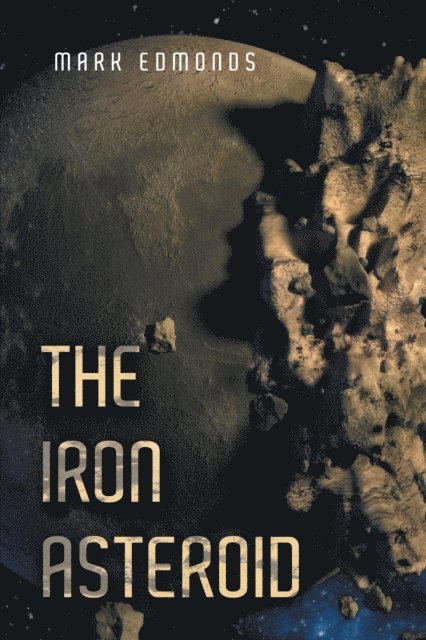 Mark Edmonds - Iron Asteroid, E-bok