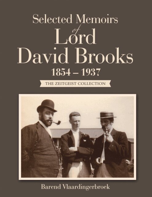Barend Vlaardingerbroek - Selected Memoirs of Lord David Brooks 1854 - 1937, E-bok. Tillgänglighet: Lägg i varukorg