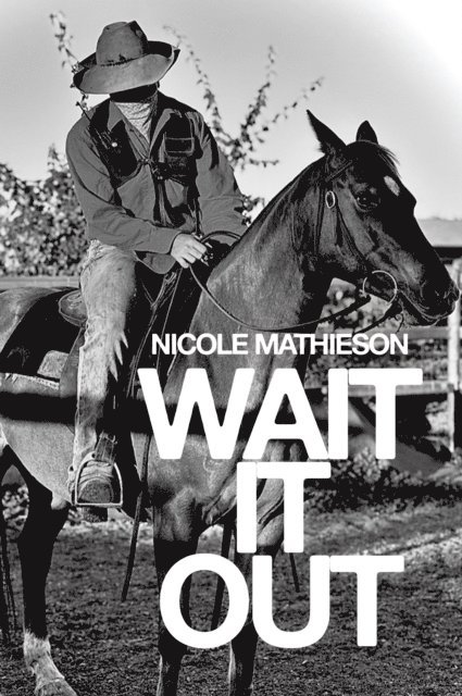 Nicole Mathieson - Wait it Out, E-bok