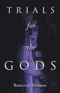 Trials for the Gods