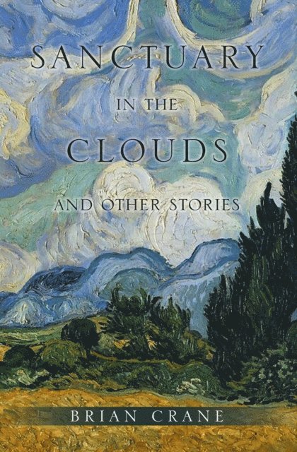 Brian Crane - Sanctuary in the Clouds and Other Stories, E-bok