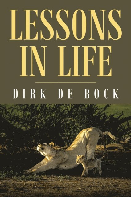 Dirk De Bock - Lessons In Life, E-bok