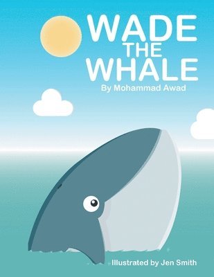 Mohammad Awad - Wade the Whale, Häftad