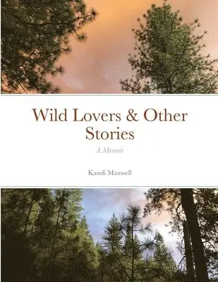 Kandi Maxwell - Wild Lovers & Other Stories, Häftad. Tillgänglighet: Lägg i varukorg