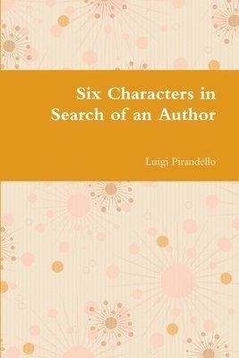 Luigi Pirandello - Six Characters in Search of an Author, Häftad