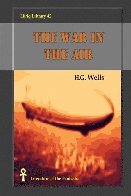 H G Wells - War in the Air, Häftad