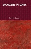 Dorothy Speare - Dancers in Dark, Inbunden