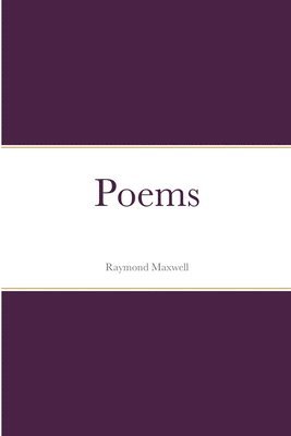 Raymond Maxwell - Poems, Häftad