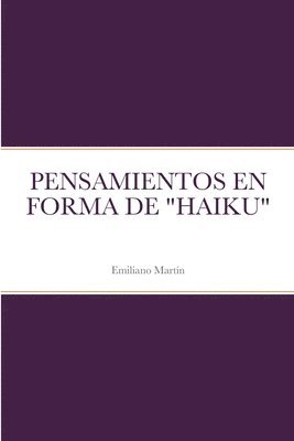 Emiliano Martin - Pensamientos En Forma de "Haiku", Häftad