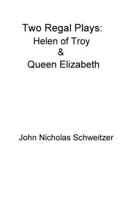 John Nicholas Schweitzer - Two Regal Plays, Inbunden