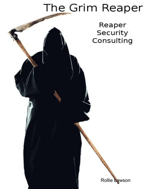 Rollie Lawson - Grim Reaper - Reaper Security Consulting, E-bok. Tillgänglighet: Lägg i varukorg