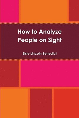 Elsie Lincoln Benedict - How to Analyze People on Sight, Häftad