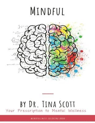 Tina Scott - Mindful - Your Prescription to Mental Wellness, Häftad. Tillgänglighet: Lägg i varukorg