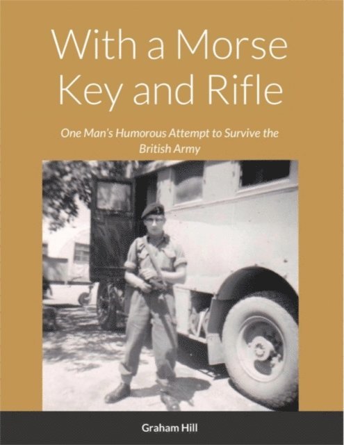 Graham Hill - With a Morse Key and Rifle, E-bok