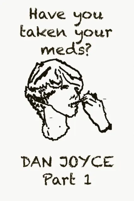 Dan Joyce - Have You Taken Your Meds?, E-bok. Tillgänglighet: Lägg i varukorg