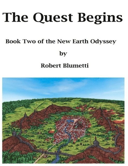 Robert Blumetti - Quest Begins Book Two of the New Earth Odyssey, E-bok