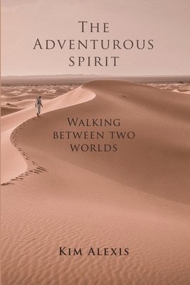 Kim Alexis - Adventurous Spirit, Häftad