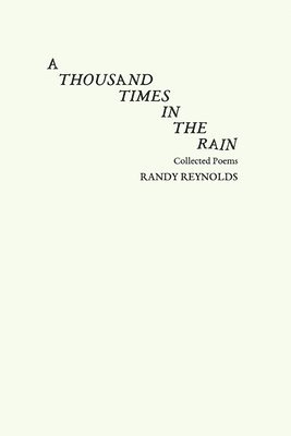 Randy Reynolds - Thousand Times in the Rain, Häftad